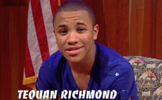 Tequan 
              Richmond