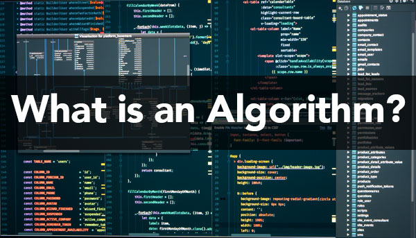 What is an Algorithm?