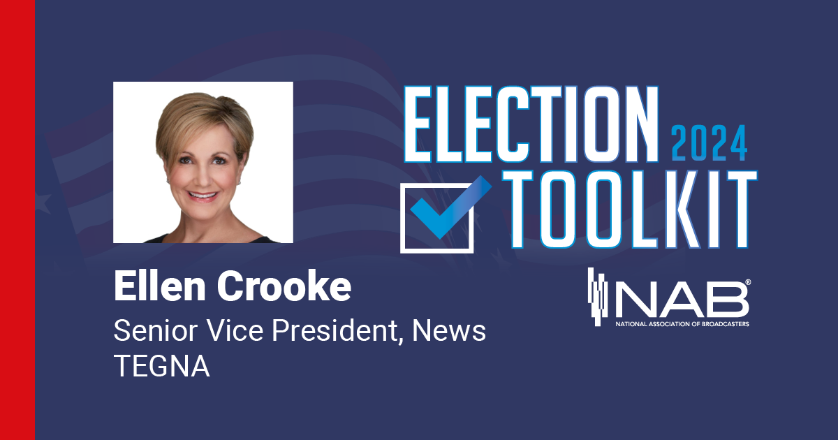 Ellen Crooke | 2024 Election Toolkit | National Association of Broadcasters